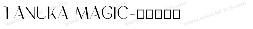 TANUKA MAGIC字体转换